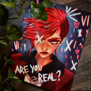 Are you Real!? Print